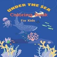 Pod morskom bojankom za djecu: zabavna knjiga za bojanje djece o morskom životu. Izvrstan poklon za djecu u dobi